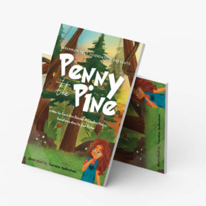 Penny the Pine: A Captivating Tale of Nature's Resilience and Child Advocacy (Hardcover)